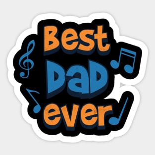 best dad ever music notes Sticker